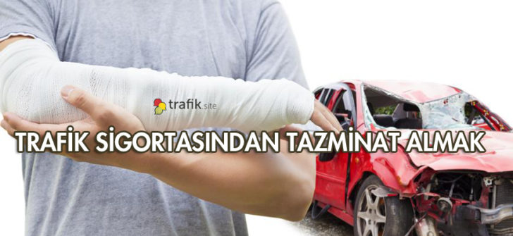 Trafik Sigortasından Tazminat Almak