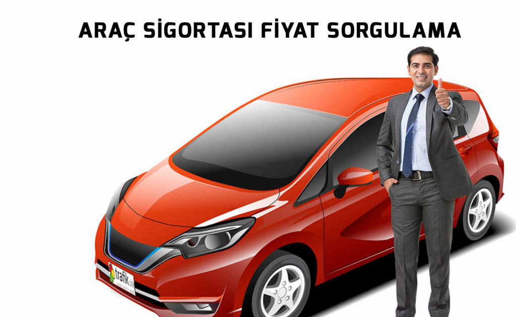 Araç Sigortası Fiyat Sorgulama